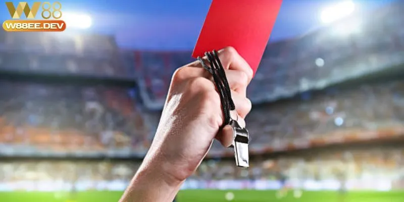 Lưu ý khi đánh kèo thẻ phạt W88